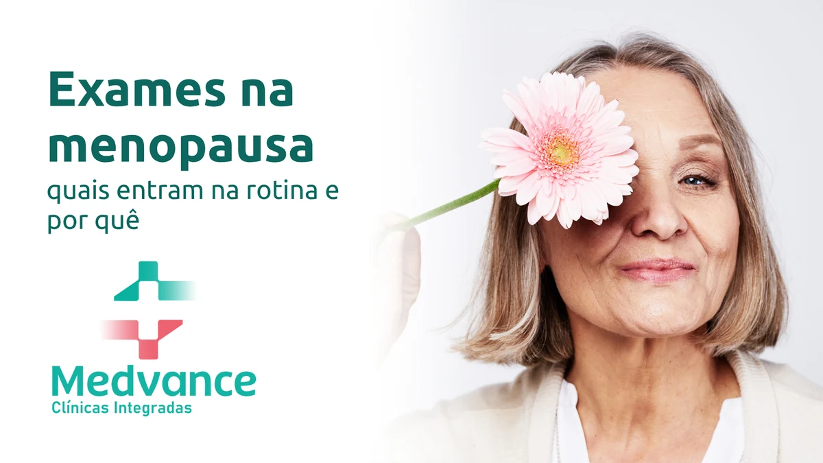 Capa Medvance sobre exames na menopausa, com mulher madura segurando uma flor.
